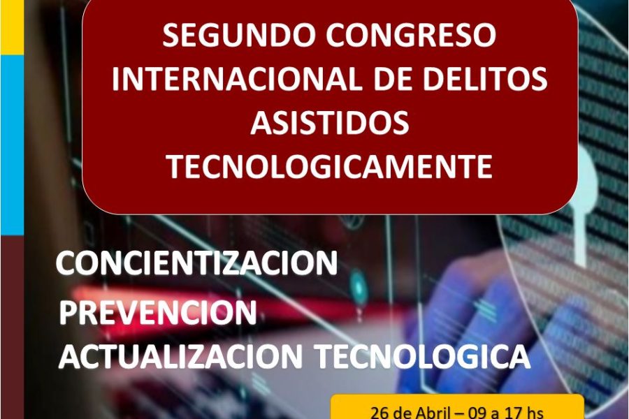 2º Congreso Internacional de Delitos Asistidos Tecnológicamente